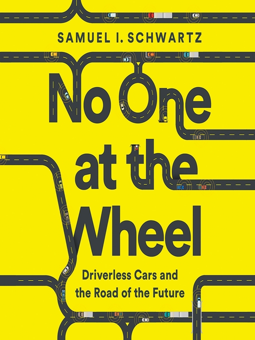 Title details for No One at the Wheel by Samuel I Schwartz - Available